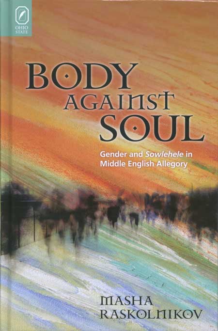 Body Against Soul: Gender and Sowlehele in Middle English Allegory cover