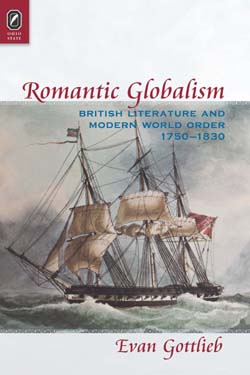 Romantic Globalism: British Literature and Modern World Order, 1750–1830 cover