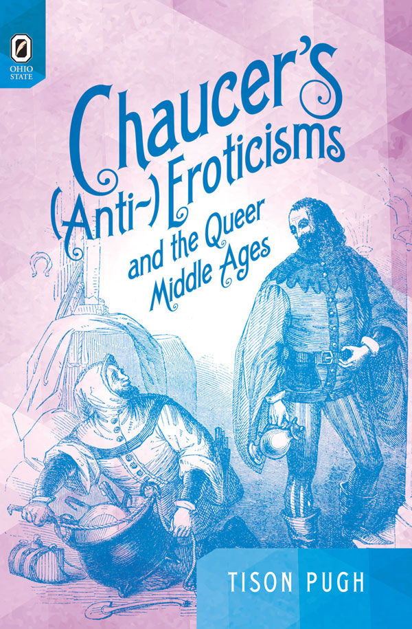 Chaucer’s (Anti-)Eroticisms and the Queer Middle Ages cover