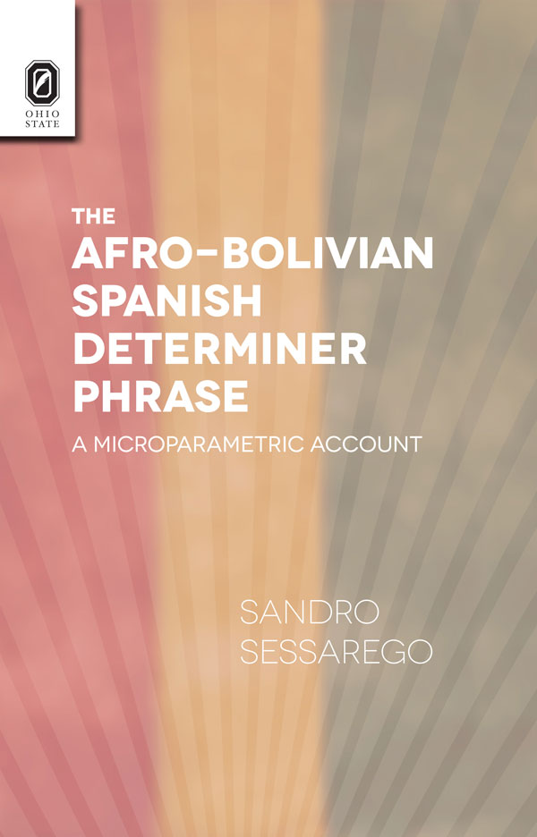 The Afro-Bolivian Spanish Determiner Phrase: A Microparametric Account cover