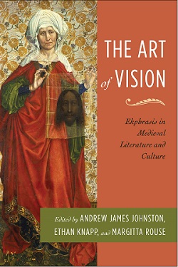 The Art of Vision: Ekphrasis in Medieval Literature and Culture cover