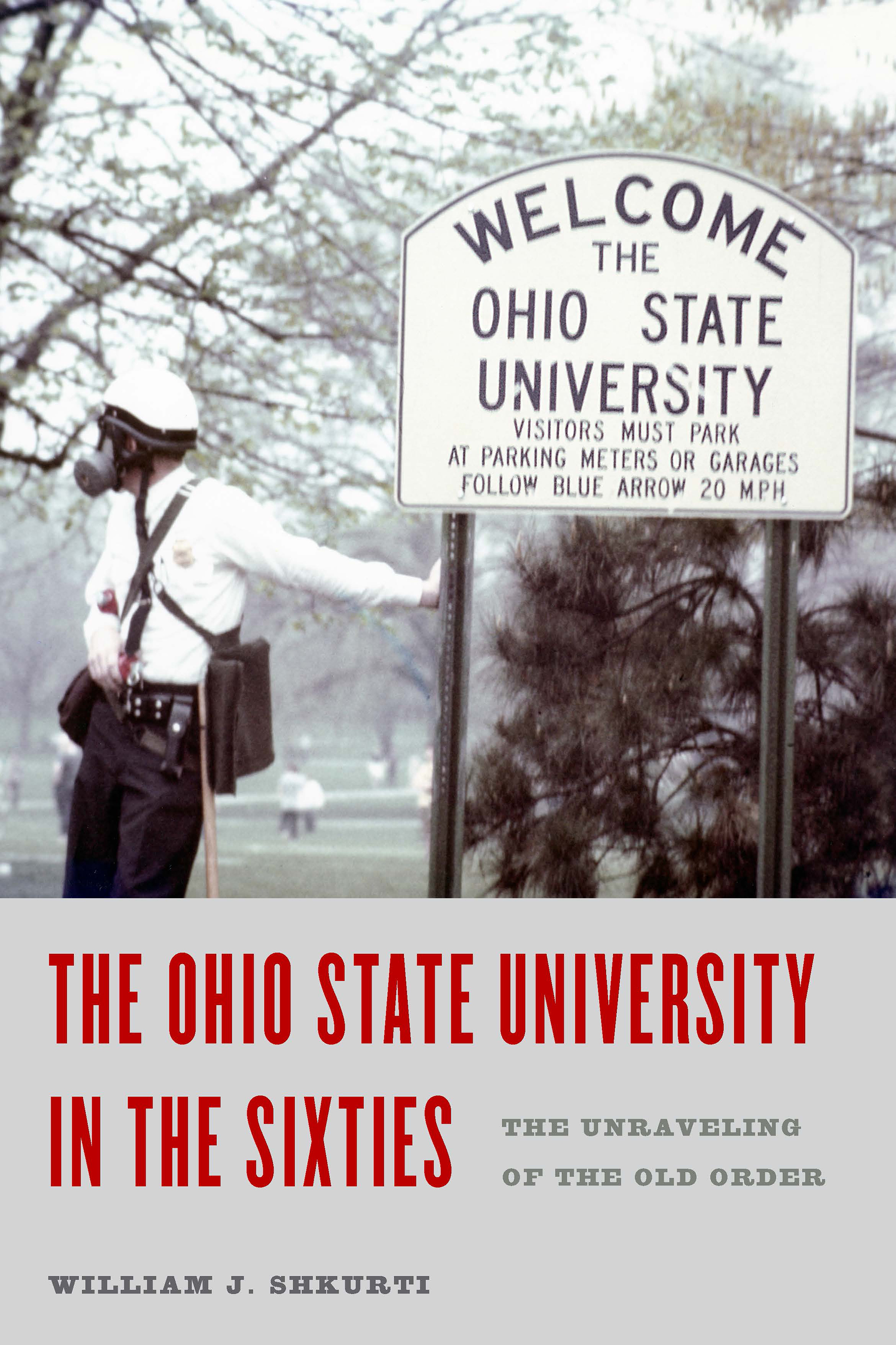The Ohio State University in the Sixties: The Unraveling of the Old Order cover
