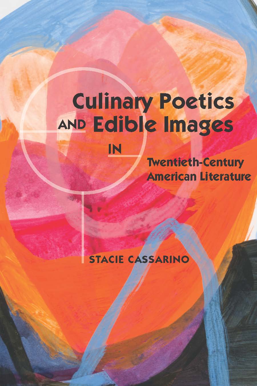 Culinary Poetics and Edible Images in Twentieth-Century American Literature cover