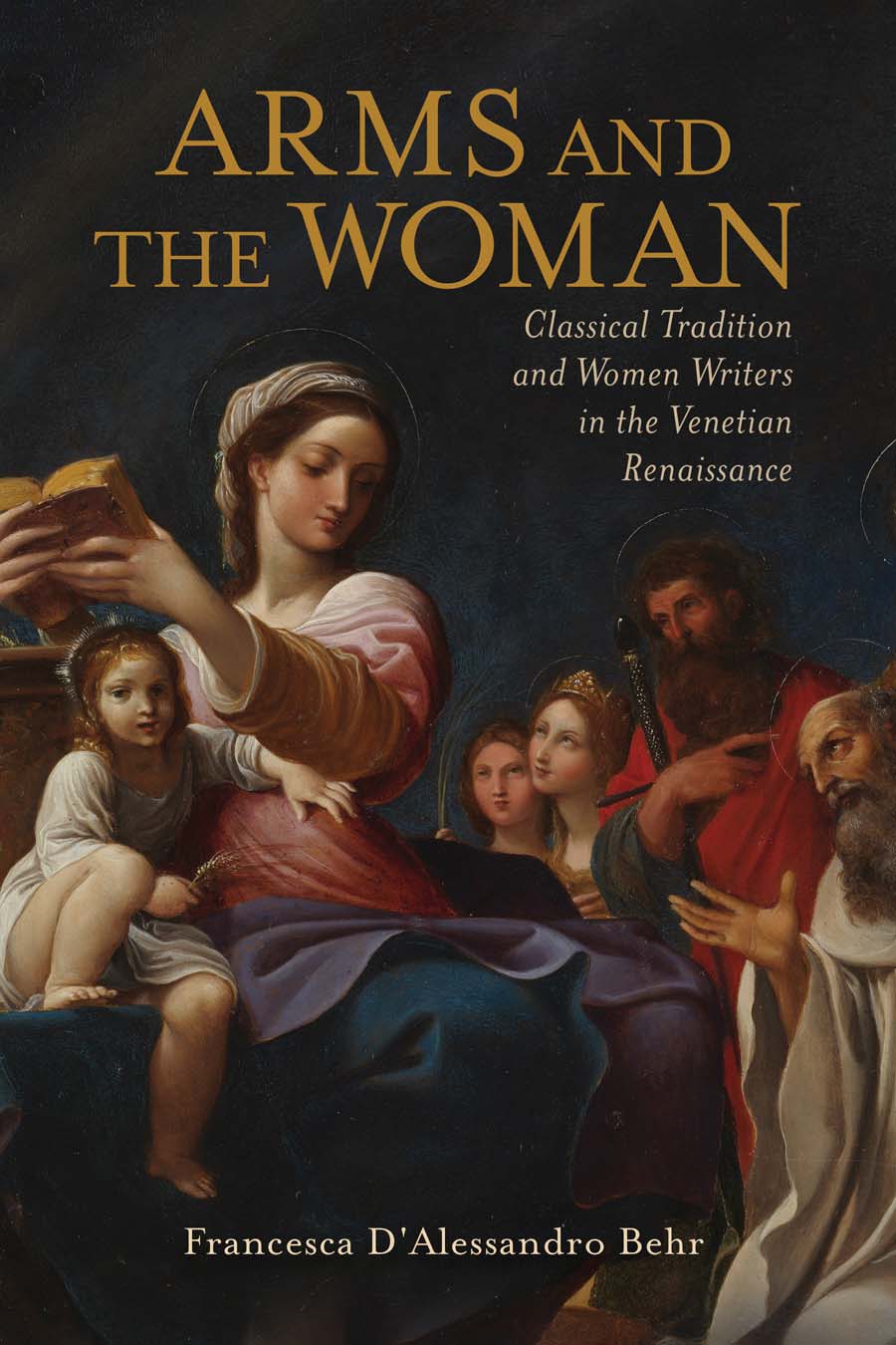 Arms and the Woman: Classical Tradition and Women Writers in the Venetian Renaissance cover