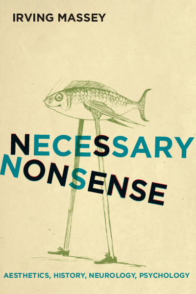 Necessary Nonsense: Aesthetics, History, Neurology, Psychology cover