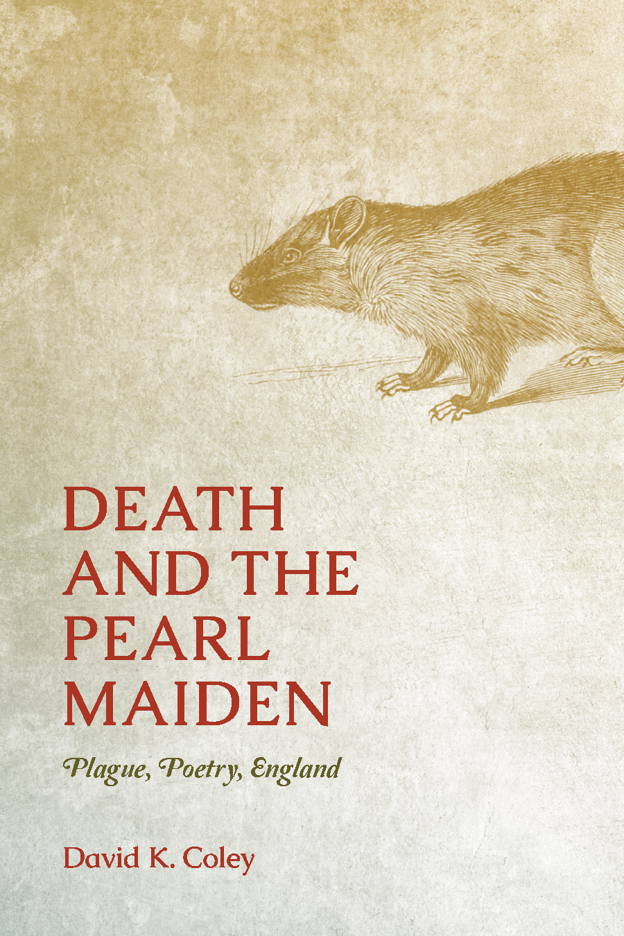 Death and the Pearl Maiden: Plague, Poetry, England cover