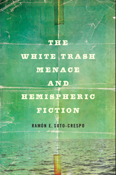 The White Trash Menace and Hemispheric Fiction cover
