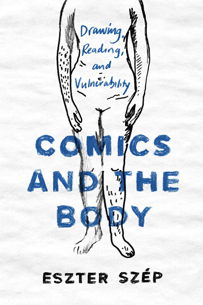 Comics and the Body: Drawing, Reading, and Vulnerability cover
