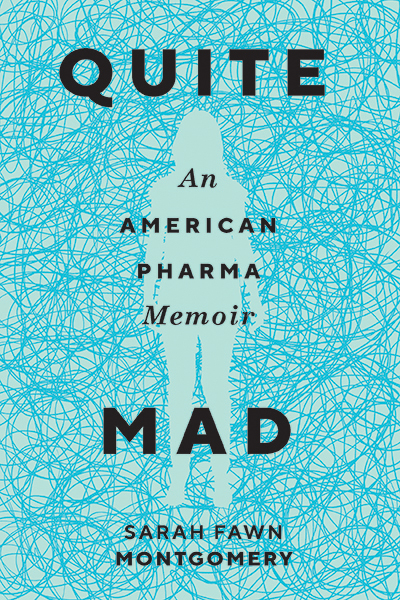 Quite Mad: An American Pharma Memoir cover