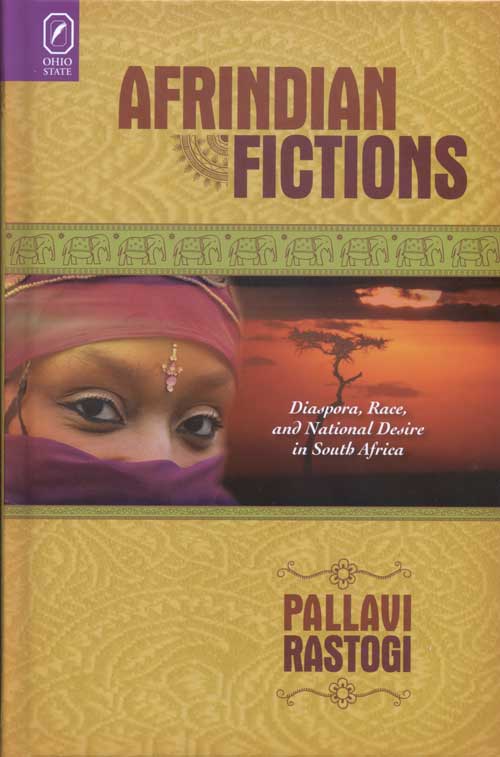 Afrindian Fictions: Diaspora, Race, and National Desire in South Africa cover