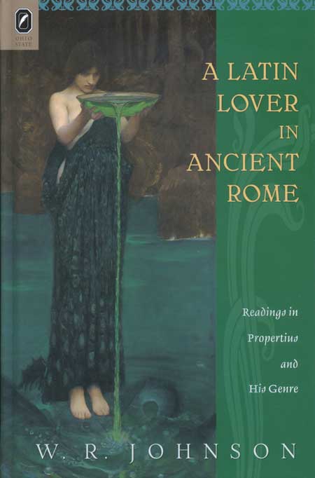 A Latin Lover in Ancient Rome: Readings in Propertius and His Genre cover