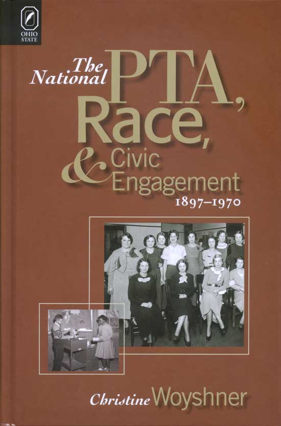 The National PTA, Race, and Civic Engagement, 1897–1970 cover