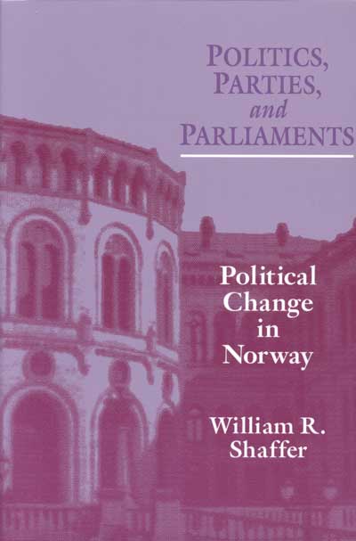 Politics, Parties, and Parliaments: Political Change in Norway cover