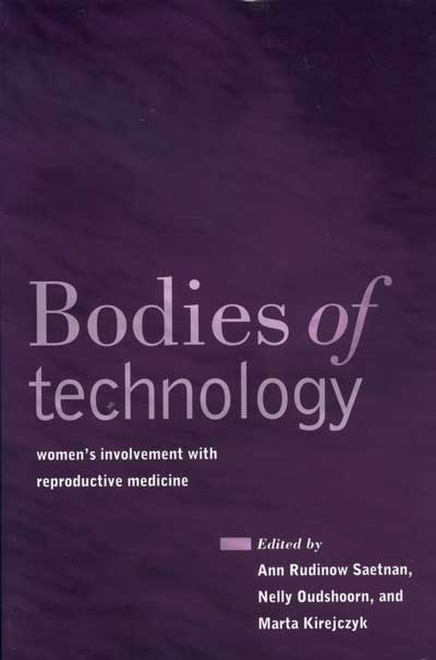Bodies of Technology: Women’s Involvement with Reproductive Medicine cover