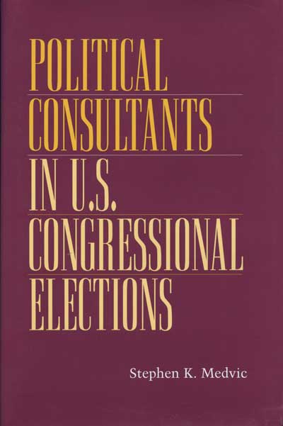 Political Consultants in U.S. Congressional Elections cover