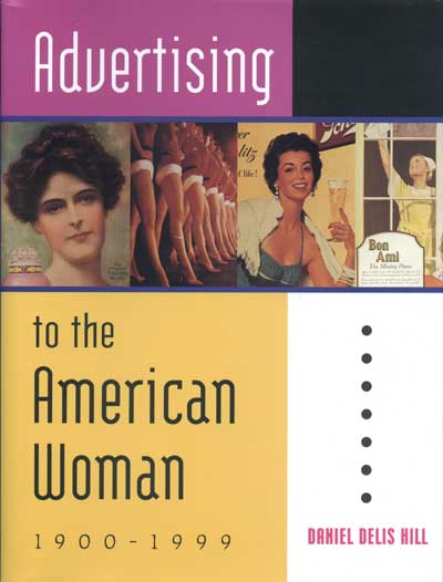 Advertising to the American Woman: 1900–1999 cover