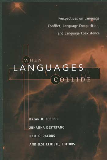 When Languages Collide: Perspectives on Language Conflict, Language Competition, and Language Coexistence cover
