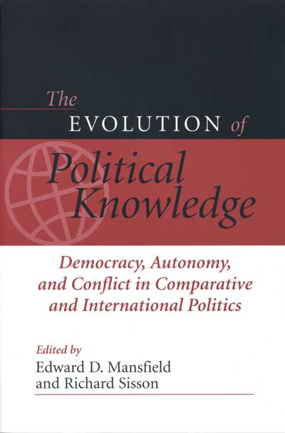 The Evolution of Political Knowledge: Democracy, Autonomy, and Conflict in Comparative and International Politics cover