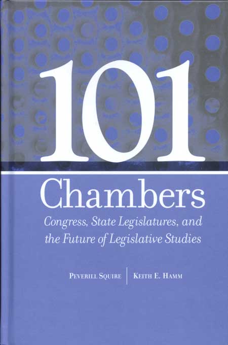 101 Chambers: Congress, State Legislatures, and the Future of Legislative Studies cover