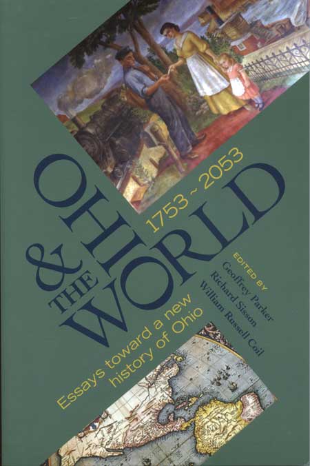 Ohio and the World, 1753–2053: Essays toward a New History of Ohio cover