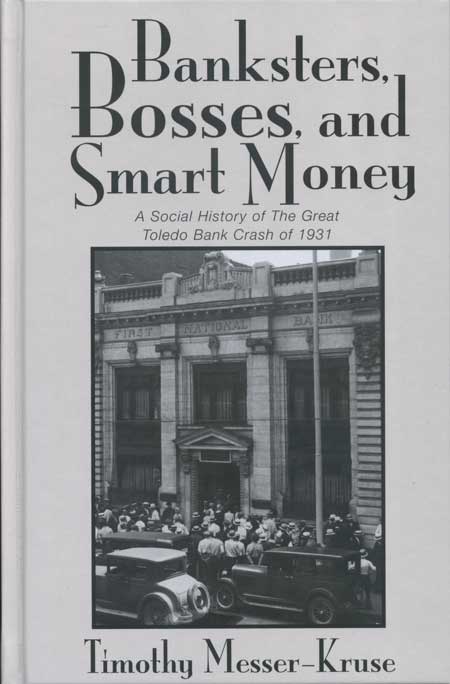 Banksters, Bosses, and Smart Money: A Social History of the Great Toledo Bank Crash of 1931 cover