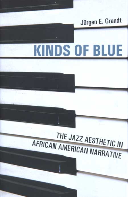 Kinds of Blue: The Jazz Aesthetic in African American Narrative cover