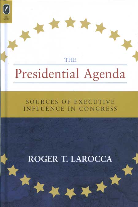 The Presidential Agenda: Sources of Executive Influence in Congress cover