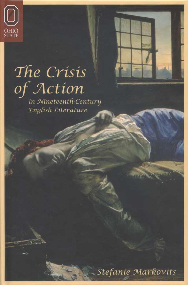 The Crisis of Action in Nineteenth-Century English Literature cover