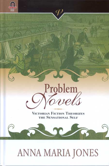 Problem Novels: Victorian Fiction Theorizes the Sensational Self cover