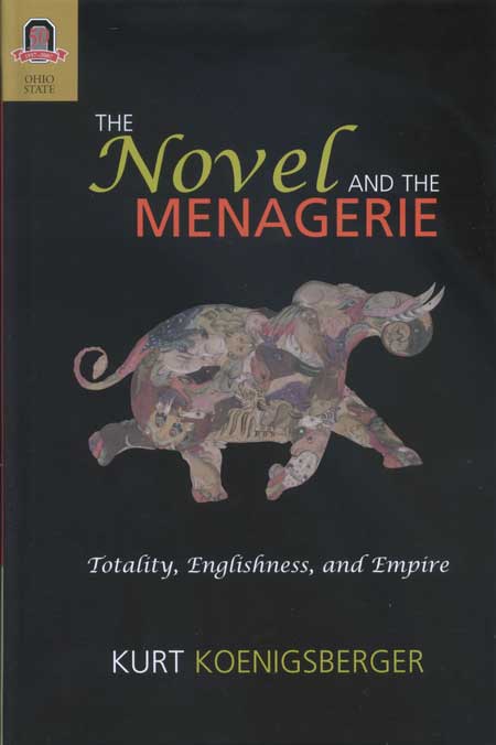 The Novel and the Menagerie: Totality, Englishness, and Empire cover