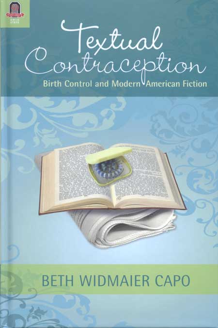 Textual Contraception: Birth Control and Modern American Fiction cover