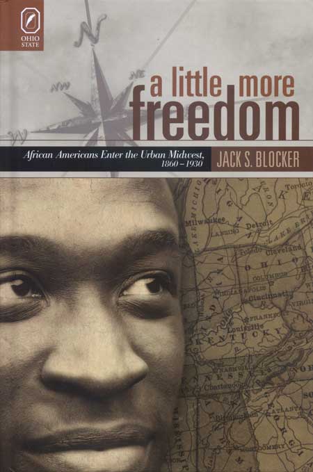 A Little More Freedom: African Americans Enter the Urban Midwest, 1860–1930 cover
