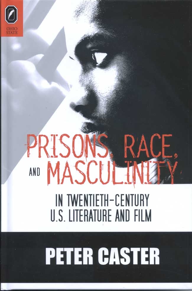 Prisons, Race, and Masculinity in Twentieth-Century U.S. Literature and Film cover