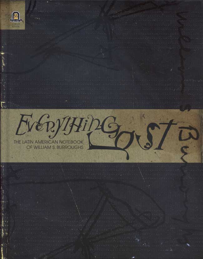 Everything Lost: The Latin American Notebook of William S. Burroughs, Revised Edition cover