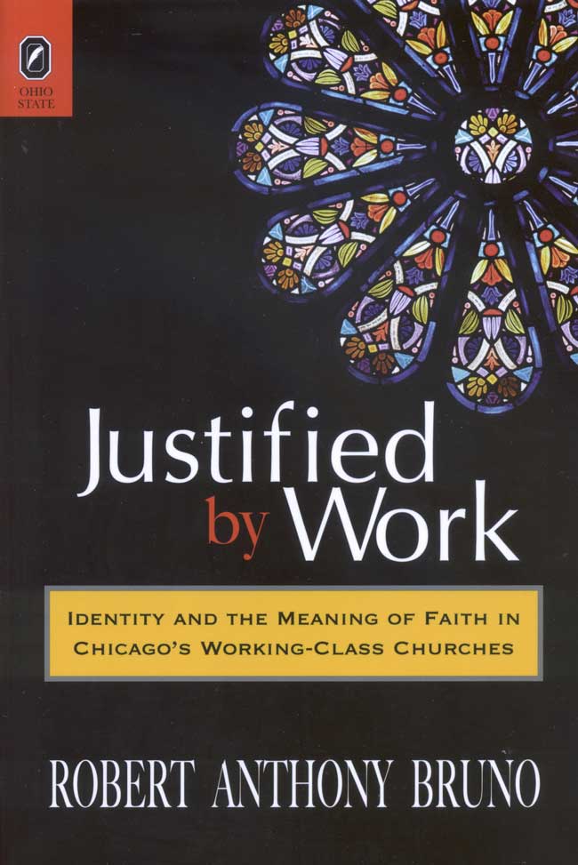 Justified by Work: Identity and the Meaning of Faith in Chicago’s Working-Class Churches cover