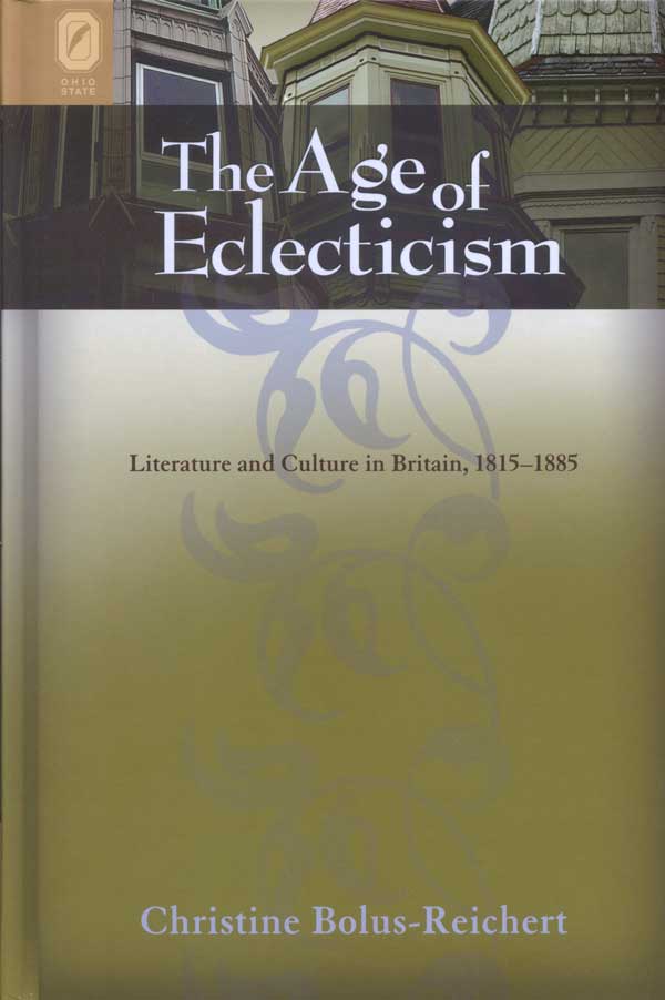 The Age of Eclecticism: Literature and Culture in Britain, 1815–1885 cover