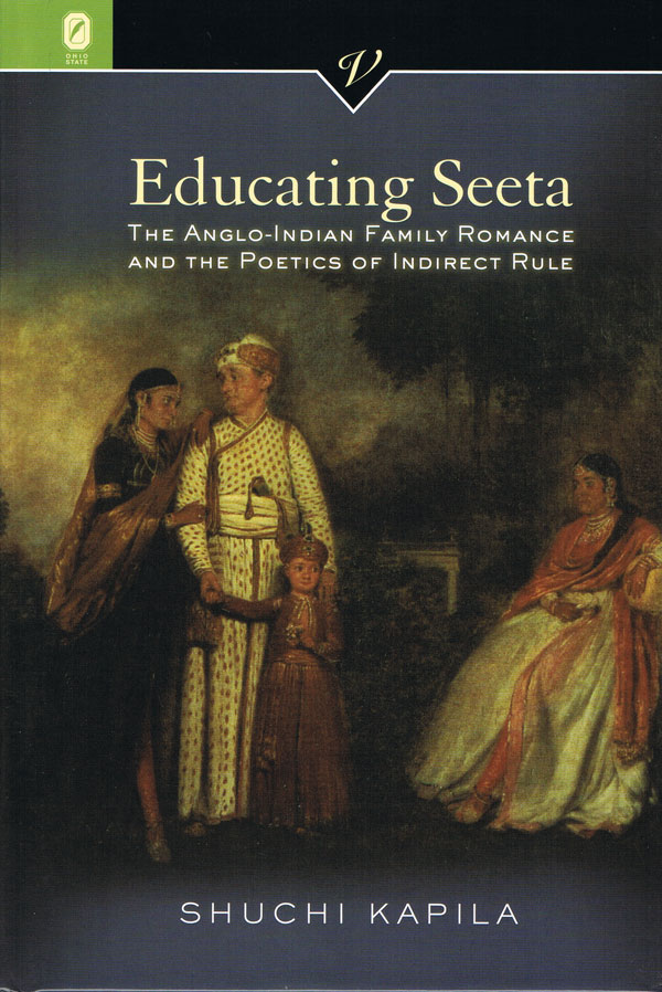 Educating Seeta: The Anglo-Indian Family Romance and the Poetics of Indirect Rule cover