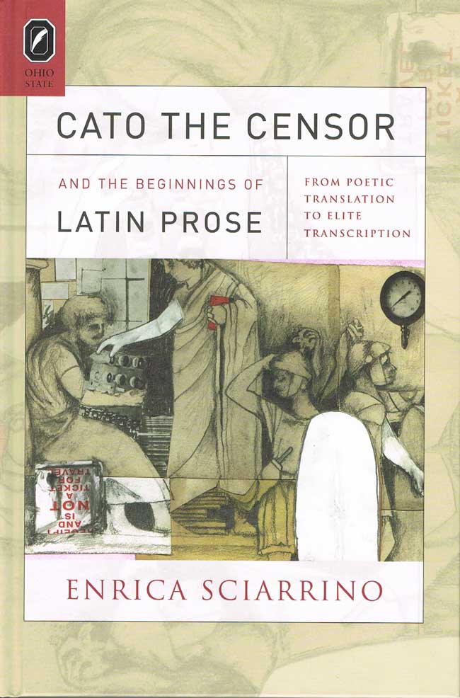 Cato the Censor and the Beginnings of Latin Prose: From Poetic Translation to Elite Transcription cover