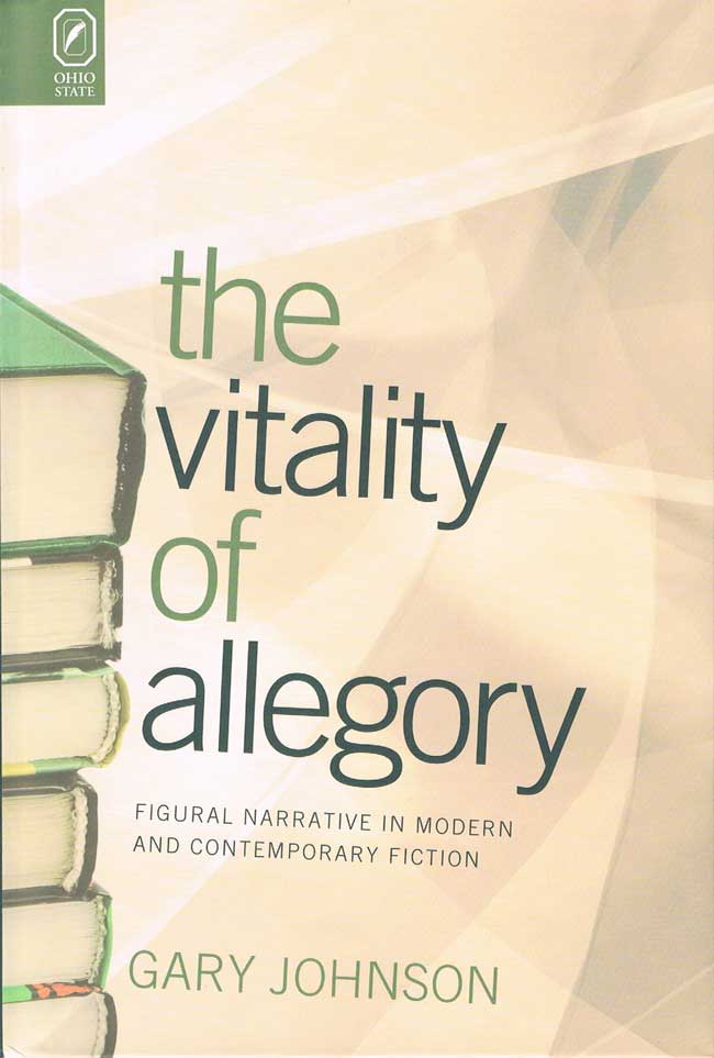 The Vitality of Allegory: Figural Narrative in Modern and Contemporary Fiction cover