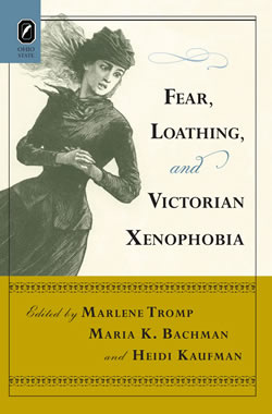 Fear, Loathing, and Victorian Xenophobia cover
