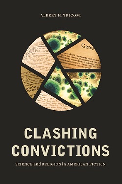 Clashing Convictions: Science and Religion in American Fiction cover