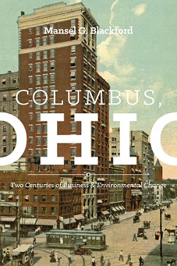 Columbus, Ohio: Two Centuries of Business and Environmental Change cover