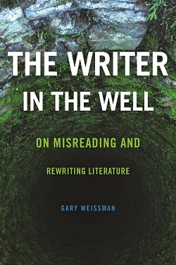 The Writer in the Well: On Misreading and Rewriting Literature cover