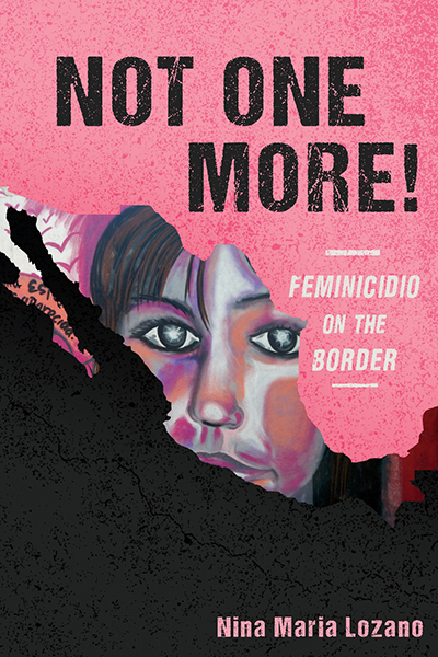 Not One More! Feminicidio on the Border cover