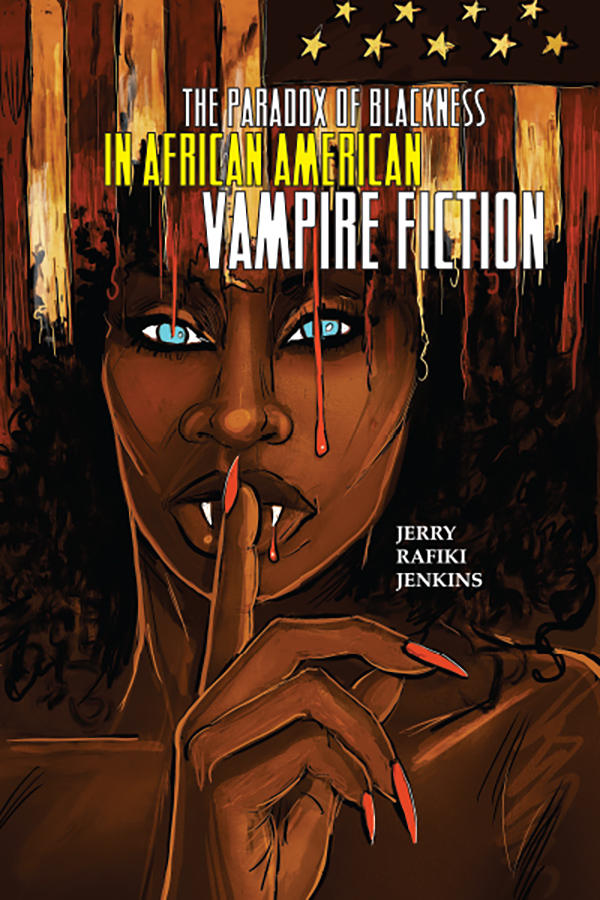 The Paradox of Blackness in African American Vampire Fiction cover