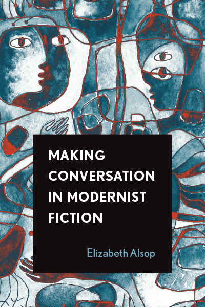 Making Conversation in Modernist Fiction cover