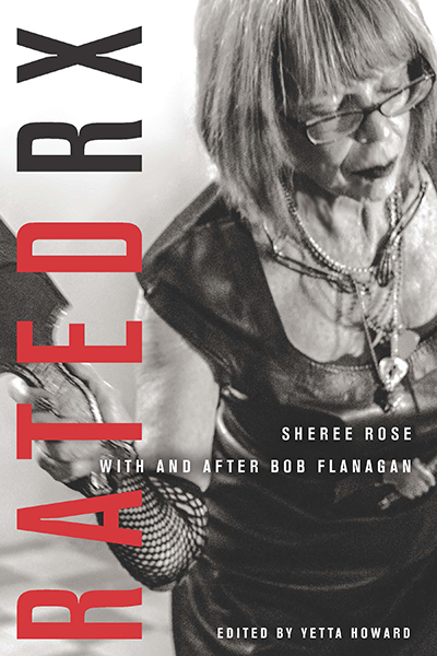 Rated RX: Sheree Rose with and after Bob Flanagan cover