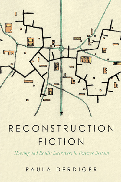 Reconstruction Fiction: Housing and Realist Literature in Postwar Britain cover