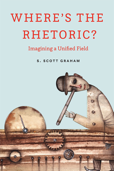 Where's the Rhetoric? Imagining a Unified Field