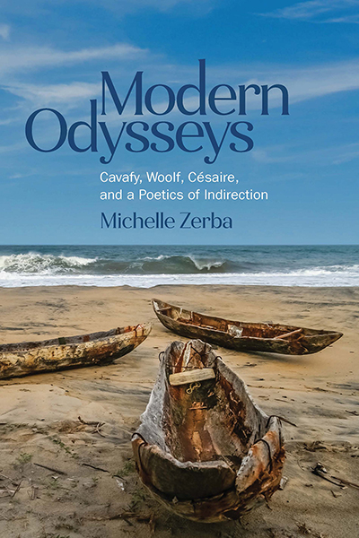 Modern Odysseys: Cavafy, Woolf, Césaire, and a Poetics of Indirection cover